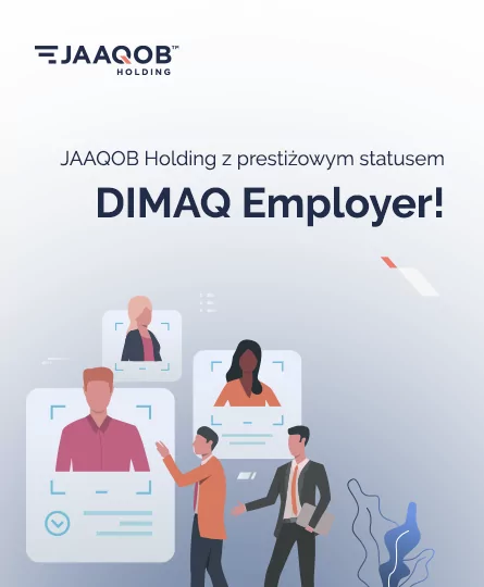 JAAQOB Holding z prestiżowym statusem DIMAQ Employer!